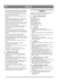 Page 10
 Č EŠTINACZ
• Nikdy nejezd ěte nap říč  svahem. Po svahu se pohybujte 
shora dol ů a zdola nahoru. P ři zm ěn ě sm ěru pohybu po 
svahu bu ďte opatrní. Nepracujte na p říkrých svazích.
• Stroj nikdy nepoužívejte bez dostate čné ochrany nebo s 
odmontovanými ochrannými prvky.
• Stávající ochranné prvky nesmí být odmontovány ani  odpojeny.
•Nem ěňte nastavení regulátoru motoru a nevytá čejte jej 
do vysokých otá ček. B ěží-li motor ve vysokých 
otá čkách, zvyšuje se nebezpe čí zran ění osob.
•...