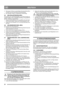 Page 3232
DEUTSCHDE
4. Das Lager (15:K) ist von der linken Seite der Schneefräse 
zu lösen und die Frässchnecke herauszuziehen.
5. Die Montage erfolgt in umgekehrter Reihenfolge.
8.5 SEILZUGJUSTIERUNG (REX)
Der Seilzug des Antriebshandgriffs ist im Werk korrekt ein-
gestellt worden. Eine eventuelle Einstellung wird gemäß fol-
gender Anleitung vorgenommen.
1.  Lösen Sie die Schraube (16:L) und führen Sie die Feder 
(16:M) nach hinten, sodass der Seilzug gespannt wird.
2.  Ziehen Sie die Schraube (16:L) in der...