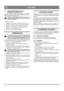 Page 1148
ITALIANO IT
7.6 SOSTITUZIONE DEI BULLONI DI 
SICUREZZA, VEDERE FIG. 31
La coclea è fissata all’albero mediante bulloni di sicurezza 
speciali, progettati per cedere allorché qualcosa rimanesse 
impigliato nella sede della coclea.
Utilizzare esclusivamente bulloni di sicurezza ori-
ginali. Altri tipi di bulloni possono provocare gravi 
danni alla macchina. 
1.  Spegnere il motore.
2.   Scollegare il cavo della candela dalla candela stessa.
3.  Verificare che tutti gli organi rotanti si siano...