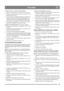 Page 6565
ITALIANOIT
CONTROLLO DELLA CINGHIA DI TRASMISSIONE
1. Sbloccare i fermi delle ruote. Vedere “18 Fermo ruota”.
2. Mettere la leva della velocità in folle. Non attivare l’im-
pugnatura della frizione.
3. Avviare il motore e spostare lentamente in avanti la leva 
della velocità. Se gli alberi di trasmissione ruotano, la 
cinghia è troppo tesa e la puleggia tendicinghia (12) in 
fig. 20 deve essere allentata e allontanata dalla cinghia.
4. Se la puleggia tendicinghia è stata spostata, ripetere la re-...