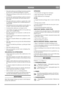 Page 2727
NORSKNO
 Bruk aldri snøfreseren med dårlige beskyttelsesanordnin-
ger eller uten at sikkerhetsanordningene er på plass.
 Sikkerhetsanordninger må ikke kobles bort eller settes ut
av funksjon.
 Forandre ikke regulatorinnstillinger og ikke rus motoren.
Det er fare for personskader når motoren kjøres på for
høyt turtall.
 Bruk aldri snøfreseren i nærheten av gjerder, biler, vindu-
er, skråninger og lignende uten at snøutkastskjermen er
riktig innstilt.
 Hold alltid barn borte fra det området som...