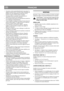 Page 7
 FRANÇAISFR
• Ne jamais circuler perpendiculairement à une pente. Se 
déplacer de haut en bas, et de bas en haut. Redoubler de 
prudence lors des changements de direction sur les 
terrains en pente. Évit er les pentes escarpées.
• Ne jamais utiliser la machine si les protections et  dispositifs de sécurité sont insuffisants.
• Il est interdit de déconnecter les dispositifs de sécurité ou  d’en empêcher le fonctionnement.
• Ne pas modifier le réglage du moteur. Ne pas pousser le  moteur à plein régime....