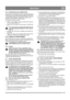 Page 3333
DEUTSCHDE
5.3.2 Kraftstoffmischung, SNOW STAR
Zweitaktmotoren benötigen eine Kraftstoff-/Ölmischung zur 
Schmierung. Das korrekte Mischungsverhältnis beträgt 50:1 
(1 Liter Benzin, 20 ml Öl). Benzin und Öl müssen in einem 
sauberen Kraftstoffkanister vorgemischt werden. Auss-
chließlich reines bleifreies Benzin tanken.
So mischen Sie Benzin und Öl:
1. Füllen 1 Liter, frisches, sauberes, bleifreies Kfz-Benzin 
in einen Kraftstoffkanister.
2. Fügen Sie 0,8 dl sauberes, hochwertiges Zweitaktöl hin-
zu....