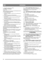 Page 1818
SVENSKASV
4. Kontrollera oljenivån. Se nedan.
7.10.3 Byte av hydrostat
Se fig. 33-35.
Vid fel på hydrostaten (B) i fig. 33, kan densamma bytas ut 
enligt nedanstående instruktioner:
1.  Tag bort tändnyckeln.
2. Demontera remkåpan (1) genom att lossa skruvarna (2). 
Se fig. 16.
3. Ställ upp snöslungan på inmatningshuset.
4. Demontera hjulen genom att skruva bort hjullåsningarna. 
Se (2) i fig 8.
5. Demontera bottenplåten (2) genom att lossa de fyra 
skruvarna (3). Se fig. 15.
6. Lossa...