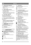 Page 5050
DEUTCHDE
3.4 SCHNEEAUSWURF, SIEHE ABB. 3
1.  Den Schneeauswurf (E) auf dem Flansch und gegenüber 
dem Zahnrad platzieren.
2.  Die drei Sicherungen (F) mit jeweils zwei Schrauben 
montieren.
3. Die Schrauben festziehen.
3.5 EINSTELLKURBEL, SIEHE ABB. 4
1.  Den Sperrstift (G) entfernen.
2.  Die Welle durch die Öffnung im Steuerpult führen und in 
das Winkelgelenk einsetzen.
3.  Per Sperrstift (G) verbinden.
4.  Die Funktion des Schneeauswurfs kontrollieren, dazu in 
beide Richtungen bis zum Anschlag...