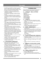 Page 99
 ITALIANO IT
• Non utilizzare la macchina trasversalmente su un pendio. 
Muoversi sempre dall’alto verso il basso, quindi dal 
basso verso l’alto. Prestare attenzione quando si cambia 
direzione su un pendio. Evitare pendenze ripide.
• Non utilizzare la macchina se le protezioni sono 
insufficienti o se i dispositivi di sicurezza non sono 
correttamente posizionati.
• Non disinserire o manomettere i sistemi di sicurezza 
presenti.
• Non alterare le regolazioni del motore, né portarlo a 
sovraregime. Se...