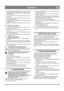 Page 3939
DEUTSCHDE
3.  Den Hebel für die Schneeschraube (7 auf Abb. 1) herun-
terdrücken und die Feder (S auf Abb. 15) beachten. Beim 
Herunterdrücken des Hebels muss sich die Feder um ca. 
5 mm verlängern. 
4. Für eine Justierung den Seilzug am Hebel aushaken. Sie-
he Abb. 2. 
5. Den Z-Nippel in die gewünschte Richtung drehen und er-
neut am Hebel befestigen.
6. Gemäß Punkt 3 oben erneut kontrollieren und bei Bedarf 
wiederholt justieren.
7.  Die Teile in umgekehrter Reihenfolge wieder zusammen-
setzen.
7.6.2...