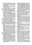 Page 41IT-2 4. Conservare gli utensili elettrici in un luogo
sicuro. Gli utensili elettrici non utilizzati debbono
essere depositati in un luogo asciutto, chiuso o
comunque in posizione elevata e lontani dalla
portata dei bambini.
5. Non  sovraccaricare  gli  utensili  elettrici. Essi
funzionano meglio e con più sicurezza nel campo
d’applicazione indicato.
6. Ritirare la spina dalla presa di corrente prima di
ogni operazione eseguita sull’ apparecchio
nonché prima della pulitura dello stesso.
7. L’uso di cesoie...