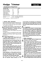 Page 26
GB-1
ENGLISHHe dge Trimmer
1. Introducing the Hedgetrimmer
Technical data                                         SH 54
Operating voltage
Nominal frequency
Nominal consumption
Cutting movements
Cutting length
Cutting thickness
Weight (without flex)
Noise pressure level:       87 dB (A)  according to EN 50144-1
Vibration:                        2,4 m/s2   according to EN 50144-1
Class of protection: II / DIN EN 50144/VDE
2. General safety instructions
Machine noise information regulation 3, GSGV: the...