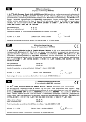 Page 50
EF-konformitetserklæring
tilsvarer EF-maskindirektiv 98/37/EG
Vi, 
ikra®   GmbH,  Schlesier  Straße  36,  D-64839  Münster  /  Altheim,  er  fullt  ut  og  eneansvarlig  for  ar  produkter 
Hekksaksen  SH  60 (Multicut  EHT  600  Proﬁ),  som  denne  erklæring  gjelder  for,  oppfyller  de  relevante  grunn-
leggende  sikkerhets-  og  helsekrav  i  EF-directiver  98/37/EG  (maskindirektiv),  89/336/  EØF  (EMV-directiv),  EG 
73/23/EØF (Lavspenningsdirektiv)  og 2000/14/EC  (støydirektiv)  inklusive...