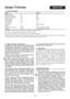 Page 31
GB-1
Grass TrimmerENGLISH
2. General Safety Instructions
Information on noise emission in accordance with
“Machine Noise Information Ordinance 3. GPSGV
and Machinery Directives: the noise pressure level
at the place of work can exceed 85 dB(A). In such
cases the operator will require noise protection (e.g.
wearing of ear protectors).
Attention: Noise protection !  Please observe the local
regulations when operating your device.
 Attention: Using electric power tools, you   must
observe following...