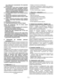 Page 41
PL-3
przy  widocznych  zarysowaniach.  Nie  naprawiaæ
g³owicy tn¹cej.
39. Po przerwach i koñcu pracy wyci¹gn¹æ wtyczkê! Konserwacja  podcinarki  (wyci¹gn¹æ  wtyczkê!):
Wykonywaæ tylko te prace koserwacyjne, które s¹
opisane w instrukcji obs³ugi. Wszystkie inne  prace
powierzyæ wyspecjalizowanym warsztatom.
40. W razie potrzeby oczyœciæ wlot zimnego powietrza przy silniku.
41. U¿ywaæ tylko oryginalnych czêœci zamiennych.
42. U¿ywaæ tylko oryginalnych g³owic tn¹cych i szpul zamiennych.
43. Czêœci  z...