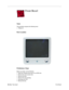 Page 4138 eMac Take Apart
 Front Bezel
Front Bezel
Tools
This procedure requires the following tools:
• Phillips #2 
Part Location
Preliminary Steps
Before you begin, do the following:
• Place the computer face down on an ESD mat.
• Remove the user access door. 
• Remove the feet.
• Remove the rear housing. 
• Discharge the CRT. 
• Remove the fan. 