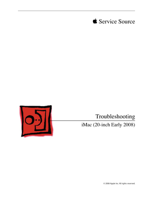 Page 223© 2008 Apple Inc. All rights reserved.
 Service Source 
Troubleshooting
iMac (20-inch Early 2008) 