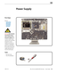 Page 145iMac (20-inch, Early/Mid 2009) Take Apart — Power Supply 145 2010-11-24
First Steps
Remove:
• Access Door
•  Glass Panel
•  Front Bezel
•  LCD Panel
 
Warning: HIGH VOLTAGE:  
Use extreme caution 
when working around 
the power supply, which 
contains a high-voltage 
capacitor that may remain 
charged for several 
minutes even when the 
computer is unplugged.  
Never touch the leads on 
the top side of the power 
supply, especially those 
near the warning sign.
Tools
•  ESD wrist strap
•  Torx T10...