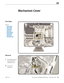 Page 167iMac (20-inch, Early/Mid 2009) Take Apart — Mechanism Cover 167 2010-11-24
First Steps
Remove:
• Access Door
•  Glass Panel
•  Front Bezel
•  LCD Panel
•  Right Speaker
•  Logic Board
•  Hard Drive
•  Hard Drive Fan
Removal
1 
Peel up EMI tape from 
top and bottom of 
mechanism cover.
2 Lift cover off 
mechanism.
.
Mechanism Cover  