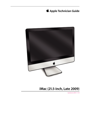 Page 1 Apple Technician Guide
iMac (21.5-inch, Late 2009)
Updated: 2010-11-18  