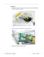 Page 123
114 - iMac (USB 2.0)  Take Apart
 Inverter, 15" Display
Procedure
1. Remove the three screws. Remove the inverter cables from the cable clip. Slide the 
inverter in the direction of the arrow. 
2. Turn the inverter over and disconnect the third inverter cable.
3. Remove the inverter from the panel shield. 