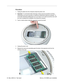 Page 17
 
8 -  
 iMac (USB 2.0)  Take Apart  Memory, SO-DIMM (user-installable) 
Procedure
 
1. Unplug all cables from the computer except the power cord.
2.  
Important:  
 To avoid electrostatic discharge, always ground yourself by touching 
metal before you touch any parts or install any components inside the co\
mputer. To 
avoid static electricity building back up in your body, do not walk arou\
nd the room until 
you have completed the installation and closed the computer. 
3. Touch a metal surface inside...