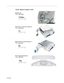 Page 193
6  Views
Screw Matrix Locator 2 of 8
Speaker (2)
T-10,  922-4709
Hard Drive to Carrier to Assy (4)
T-10,  922-5105
Optical Drive to Carrier Assy (4)
T-10,  922-5107
Power Supply Shield (2)
T-10,  922-4707 