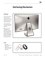 Page 108LED Cinema Display (27-inch) Additional Procedures — Retrieving Mechanism 108 2010-11-18
Overview
Without a stand or VESA 
mount installed, the 
mechanism can retract 
inside the unit if an access 
card trips the latch that 
locks the mechanism.
In the rare event that 
retrieving the mechanism 
is necessary, follow this 
procedure. 
Note: You may notice 
small differences in 
appearance between the 
images in this procedure 
and the computer you are 
servicing. Although the 
appearance may differ, the...