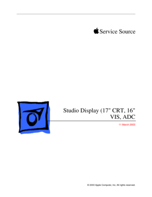 Page 1 
© 2003 Apple Computer, Inc. All rights reserved. 
ð 
  
Service Source
 Studio Display (17 CRT, 16
VIS, ADC 
 11 March 2003 