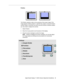 Page 8 
  Apple Studio Display 17 (ADC) Screen Adjustment Guidelines  -   
8 
Position 
 
The Position selection refers to the centering of the screen image. If the 
image appears shifted up/down or right/left only, adjust it using the Position 
controls. Keep in mind that if you then move the monitor to another location 
you may need to readjust the controls.
1. Select Position. 
2. Move the mouse pointer over the picture of the display.
3. Drag the screen rectangle to center the image.  
Note:  
   Instead...