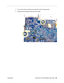 Page 121
iBook G4 (12-inch Mid 2005) Take Apart - 120
 Logic Board 2. Turn over the frame, and peel up any tape that covers the logic board.
3. Disconnect the sleep light cable and the fan cable. 