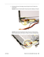 Page 147
iBook G4 (12-inch Mid 2005) Take Apart - 146
 LCD Panel 3. At the lower left corner of the display, remove the tape from the LCD cable to the 
inverter board.
Important:  Be sure to route the cable in the same way when installing an LCD panel\
. 
Important:  Note that the final placement of tape in this corner overlaps the bezel\
 
brace, microphone cable, antenna cable, LCD cable, LCD panel, and displa\
y shield.  