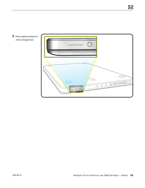 Page 118MacBook (13-inch, Aluminum, Late 2008) Take Apart — Battery 118 2010-06-15
3 Press battery button to 
check charge level.  