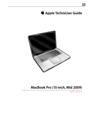 Page 1 Apple Technician Guide
MacBook Pro (15-inch, Mid 2009)
Updated:  2010-12-15  
