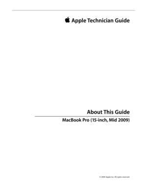 Page 8© 2009 Apple Inc. All rights reserved.
 Apple Technician Guide
About This Guide
MacBook Pro (15-inch, Mid 2009)   