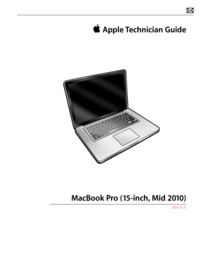 Page 1 Apple Technician Guide
MacBook Pro (15-inch, Mid 2010)
  2010-12-15  