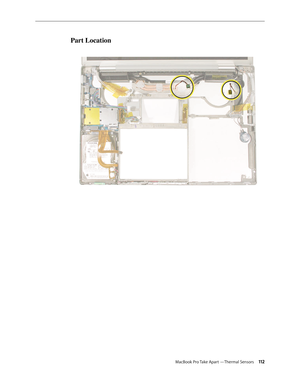 Page 112MacBook Pro Take Apart —Thermal Sensors 11 2
Part Location 