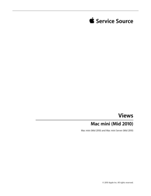 Page 146© 2010 Apple Inc. All rights reserved.
 Service Source 
Views
Mac mini (Mid 2010) 
Mac mini (Mid 2010) and Mac mini Server (Mid 2010)   