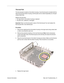 Page 132
Mac mini Troubleshooting - 3
 General Information
Thermal Pad
The thermal pad is located on the bottom housing. A new thermal pad is included with the 
logic board and the bottom housing, and the pads can be ordered separately as a kit (part 
number 922-6749).
Replace the pad when:
• the logic board or the bottom housing is replaced
• the pad is torn, withered, or damaged
Important:  Never use thermal paste in place of the thermal pad. You must replace the 
thermal pad with a new identical pad....