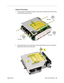 Page 82
Mac mini Take Apart - 79
 Optical Drive
Removal Procedure
1. Using a jeweler’s #0 Phillips screwdriver, remove the four optical drive screws and the 
two interconnect board screws.
2. Using a black stick, pry the optical drive off the interconnect board (#1) and slide the  optical drive (#2) off the internal frame. 