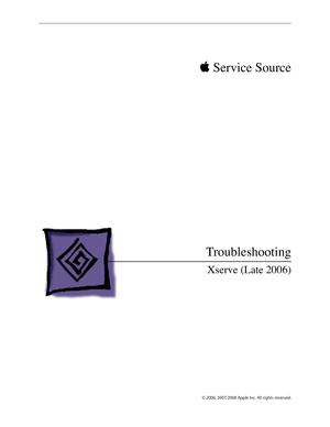 Page 124 Service Source
© 2006, 2007, 2008 Apple Inc. All rights reserved.
Troubleshooting
Xserve (Late 2006) 