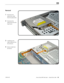 Page 118Xserve (Early 2009) Take Apart — Optical Drive Cable 118 2010-06-28
Removal
1 Disconnect the 
optical drive cable 
from the optical drive.
2 Disconnect the 
optical drive from the 
logic board.
3 Carefully pry the 
cable’s adhesive from 
the enclosure.
4 Remove cable from 
the Xserve.  