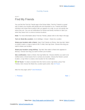 Page 112Go to:  Table of Content ^
Find My Friends
Taken from :  http://help.apple.com/iphone/10/ Go to:  Table of Content ^
Compiled by :  iphone7userguide.com  