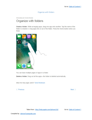 Page 118Go to:  Table of Content ^
Organize with folders
Taken from :  http://help.apple.com/iphone/10/ Go to:  Table of Content ^
Compiled by :  iphone7userguide.com  