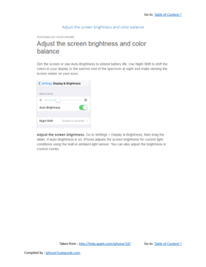 Page 121Go to:  Table of Content ^
Adjust the screen brightness and color balance
Taken from :  http://help.apple.com/iphone/10/ Go to:  Table of Content ^
Compiled by :  iphone7userguide.com  