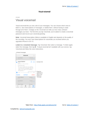 Page 147Go to:  Table of Content ^
Visual voicemail
Taken from :  http://help.apple.com/iphone/10/ Go to:  Table of Content ^
Compiled by :  iphone7userguide.com  