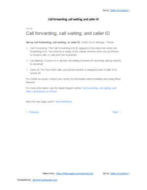 Page 150Go to:  Table of Content ^
Call forwarding, call waiting, and caller ID
Taken from :  http://help.apple.com/iphone/10/ Go to:  Table of Content ^
Compiled by :  iphone7userguide.com  