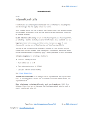 Page 152Go to:  Table of Content ^
International calls
Taken from :  http://help.apple.com/iphone/10/ Go to:  Table of Content ^
Compiled by :  iphone7userguide.com  