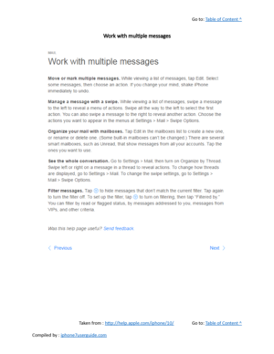 Page 219Go to:  Table of Content ^
Work with multiple messages
Taken from :  http://help.apple.com/iphone/10/ Go to:  Table of Content ^
Compiled by :  iphone7userguide.com  