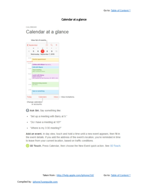 Page 223Go to:  Table of Content ^
Calendar at a glance
Taken from :  http://help.apple.com/iphone/10/ Go to:  Table of Content ^
Compiled by :  iphone7userguide.com  