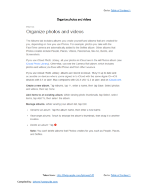 Page 236Go to:  Table of Content ^
Organize photos and videos
Taken from :  http://help.apple.com/iphone/10/ Go to:  Table of Content ^
Compiled by :  iphone7userguide.com  