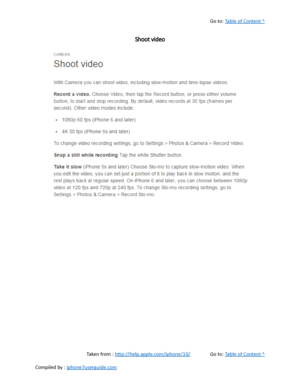 Page 263Go to:  Table of Content ^
Shoot video
Taken from :  http://help.apple.com/iphone/10/ Go to:  Table of Content ^
Compiled by :  iphone7userguide.com  