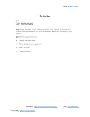 Page 272Go to:  Table of Content ^
Get directions
Taken from :  http://help.apple.com/iphone/10/ Go to:  Table of Content ^
Compiled by :  iphone7userguide.com  